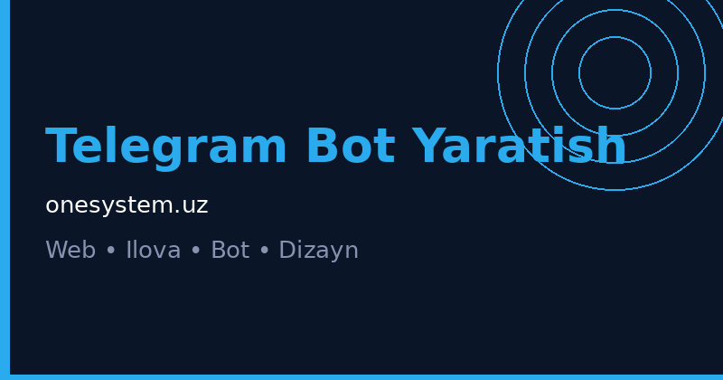 Telegram bot yaratish 2026 — biznes avtomatlashtirish xizmati | OneSystem