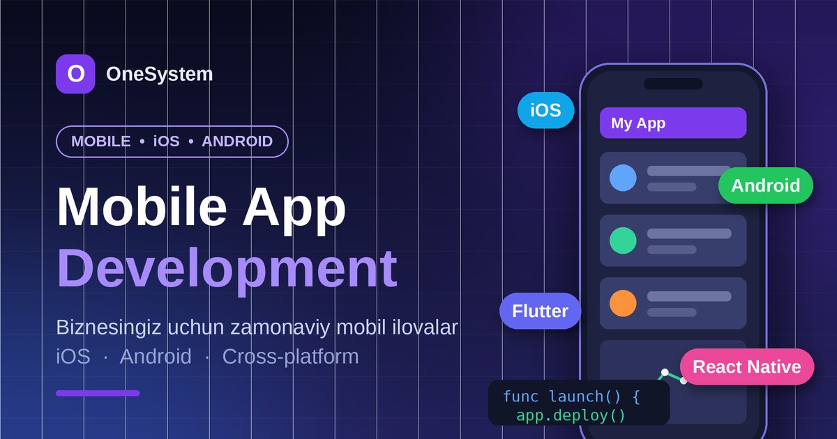Mobil ilova yaratish xizmati — iOS va Android ilova ishlab chiqish